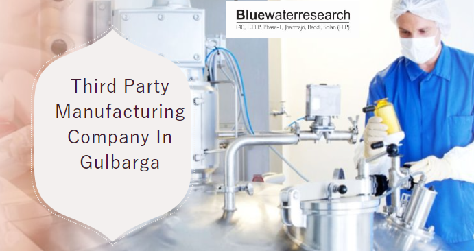 Third Party Manufacturing Company In Gulbarga